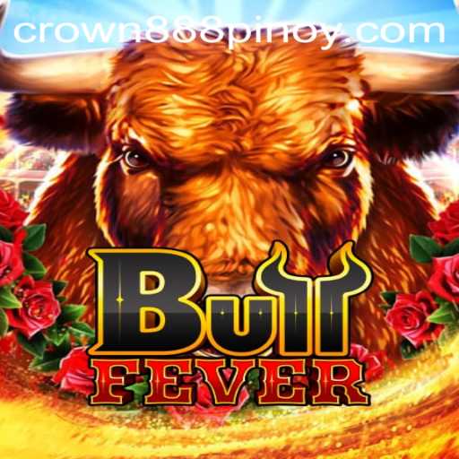Experience the Thrills of BullFever at CROWN 888 PH