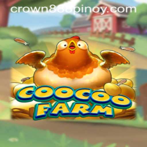 Discover the Enchanting World of CooCooFarm and CROWN 888 PH